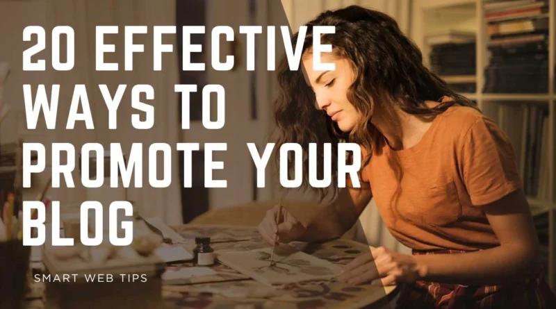 20 Effective ways to Promote your Blog