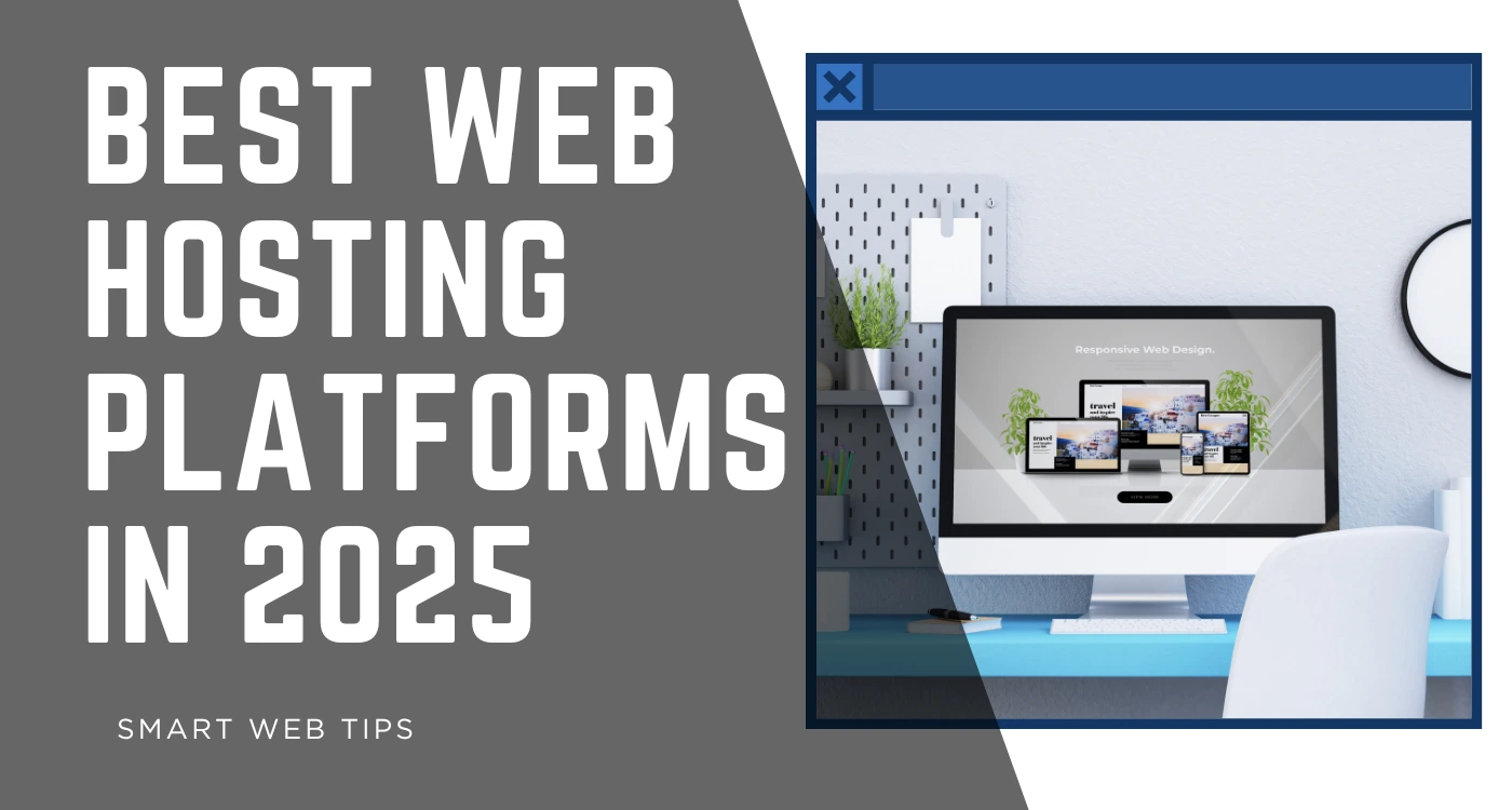 Best Web Hosting Platforms in 2025 (Top Picks)